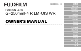 Fujifilm GF250mmF4 R LM OIS WR Omistajan opas